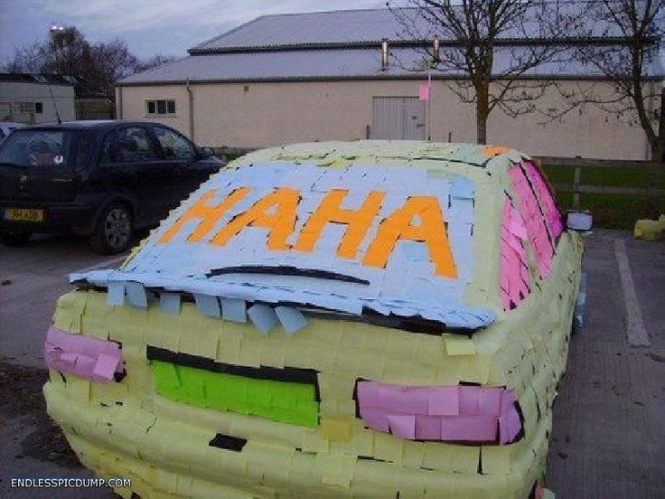 Cover the principal’s car with Post-It Notes